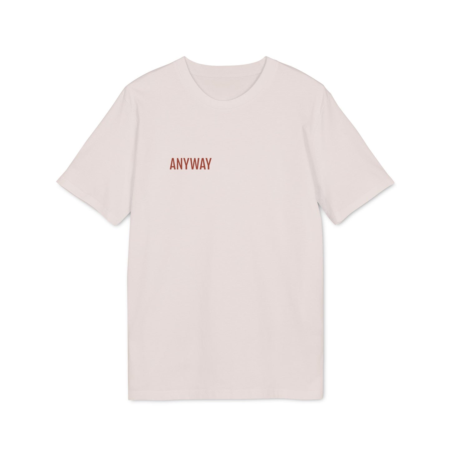 Tee Shirt "ANYWAY"