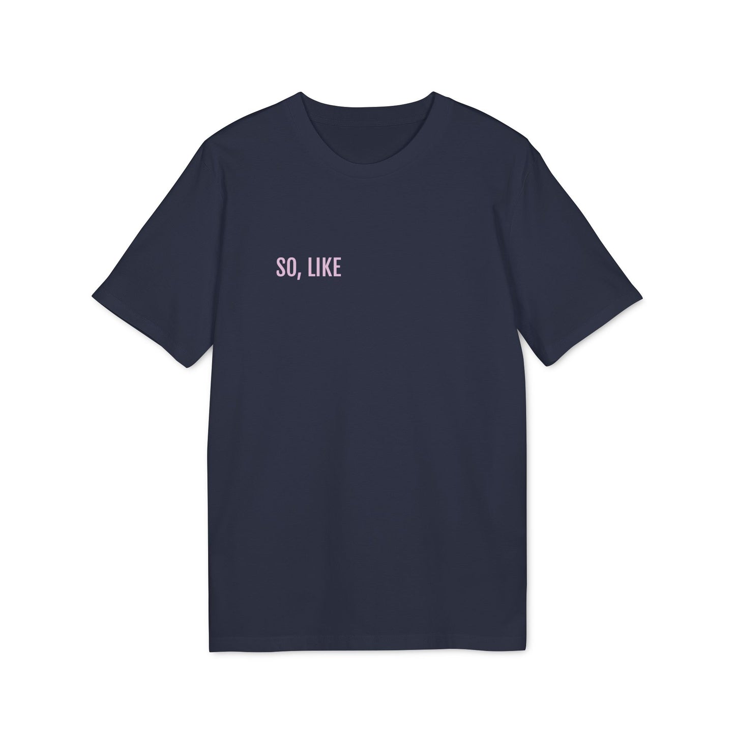 Tee Shirt "SO, LIKE"