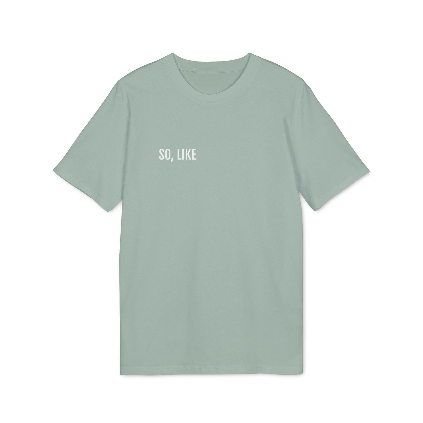 Tee Shirt "SO, LIKE"