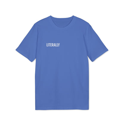 Tee Shirt "LITERALLY"