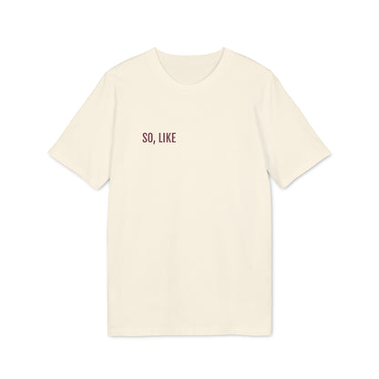 Tee Shirt "SO, LIKE"