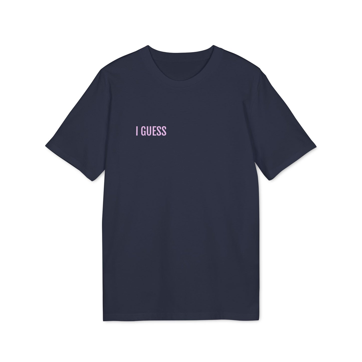 Tee Shirt "I GUESS"