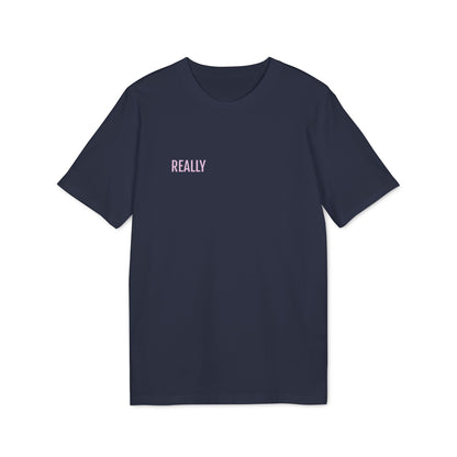 Tee Shirt "REALLY"