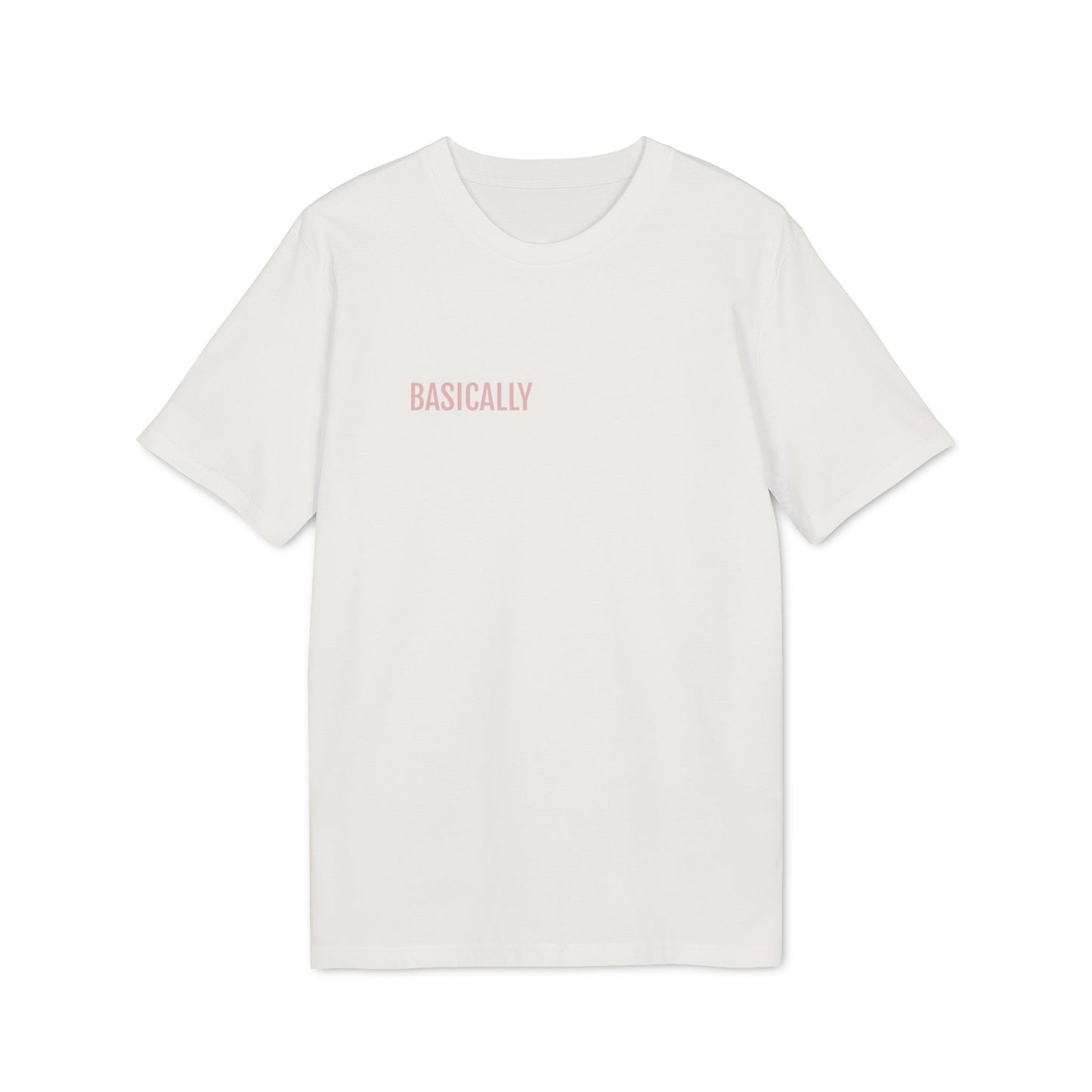 Tee Shirt "BASICALLY"