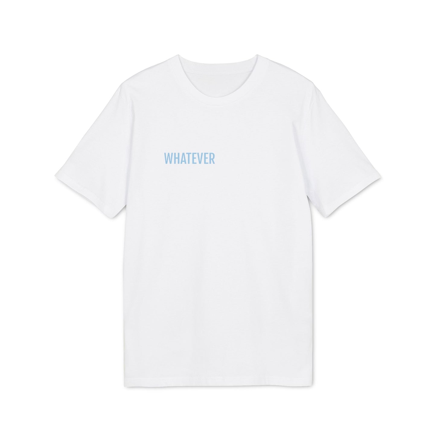 Tee Shirt "WHATEVER"