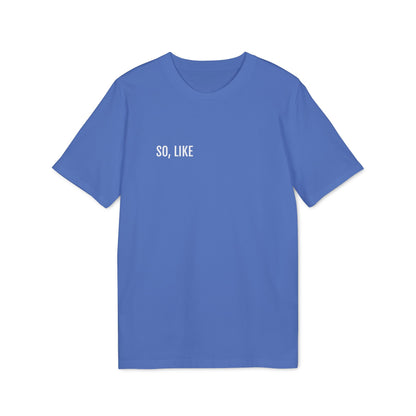 Tee Shirt "SO, LIKE"