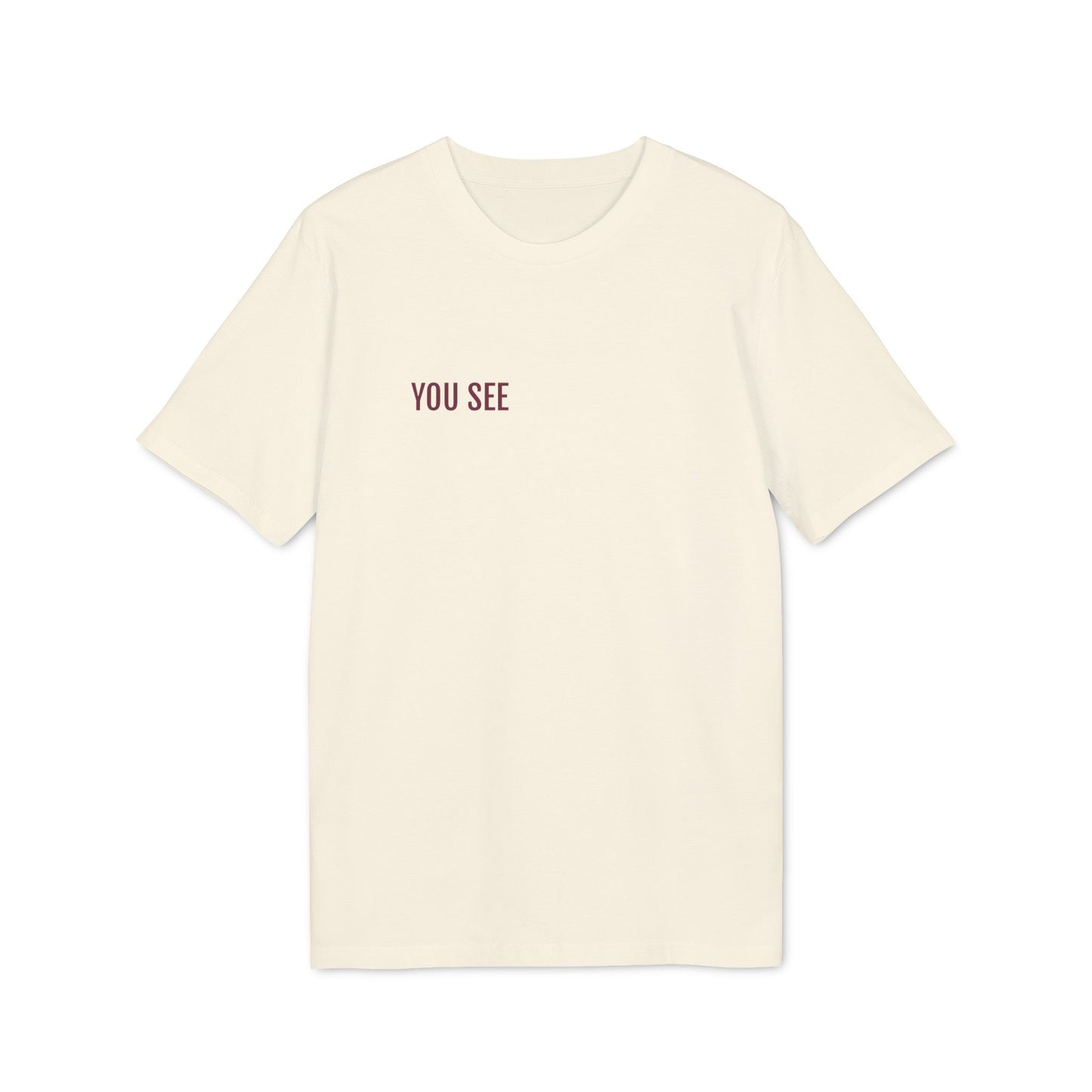 Tee Shirt "YOU SEE"