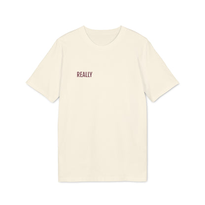 Tee Shirt "REALLY"