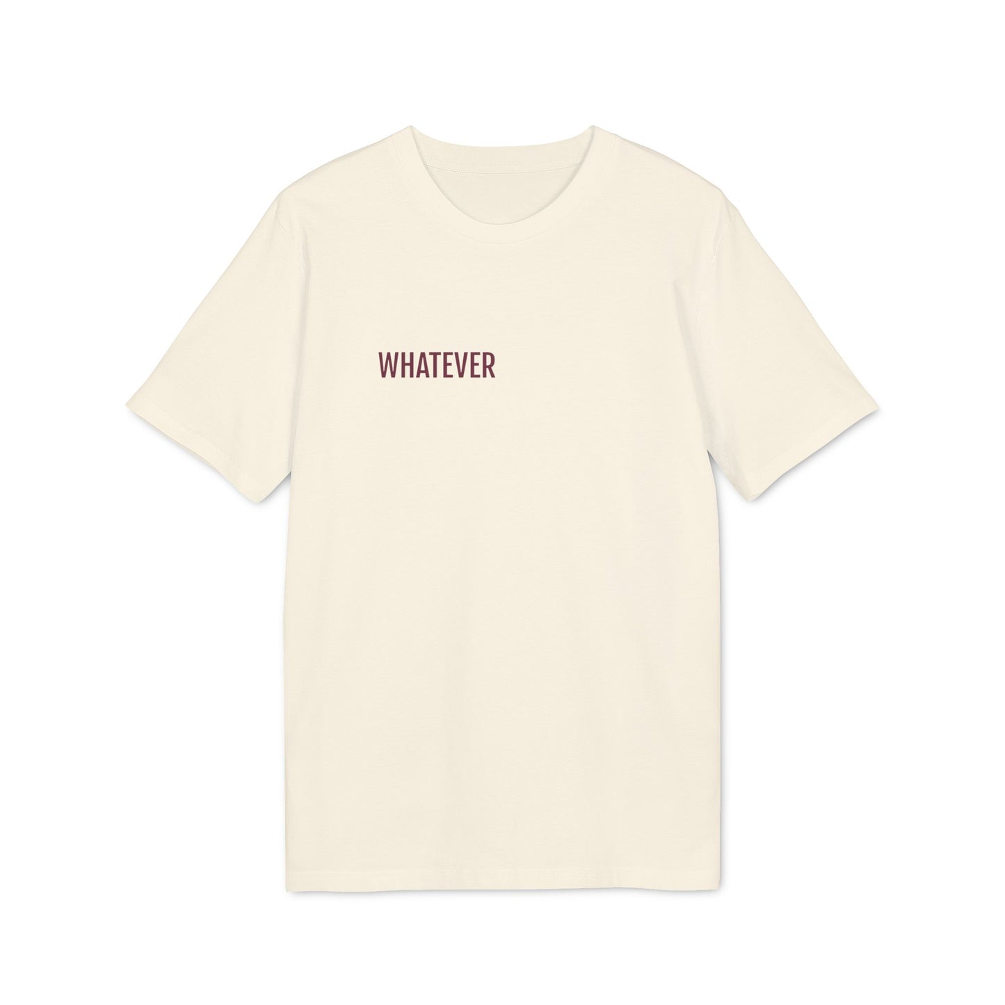 Tee Shirt "WHATEVER"